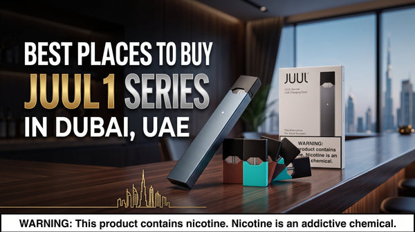 Best Places to Buy Juul 1 Series in Dubai, UAE