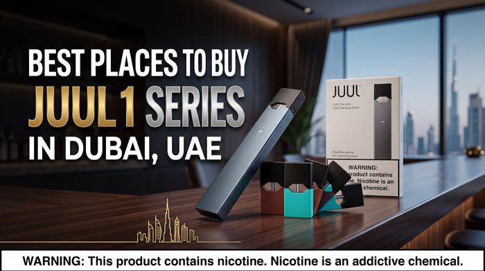 Best Places to Buy Juul 1 Series in Dubai, UAE