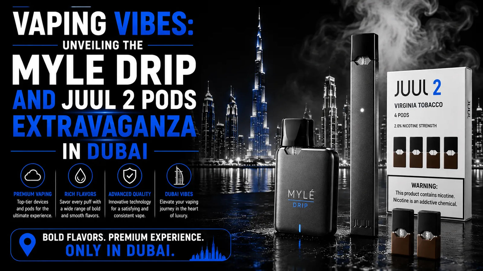 Vaping Vibes: Unveiling the Myle Drip and Juul 2 Pods Extravaganza in Dubai