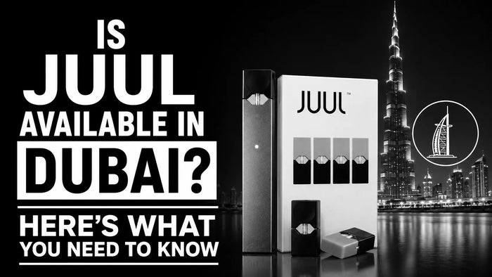 IS JUUL AVAILABLE IN DUBAI? HERE’S WHAT YOU NEED TO KNOW