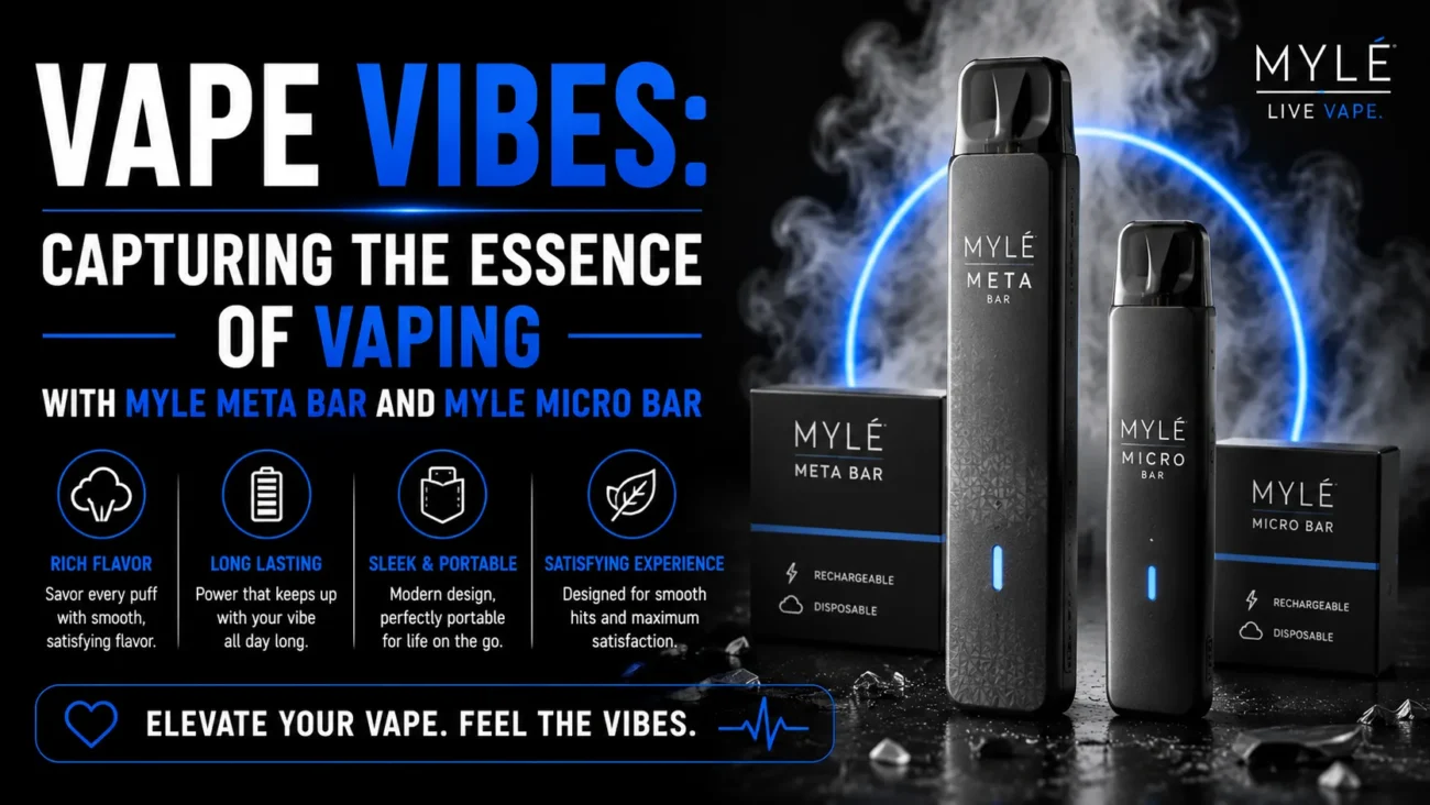Capturing the Essence of Vaping with Myle Meta Bar