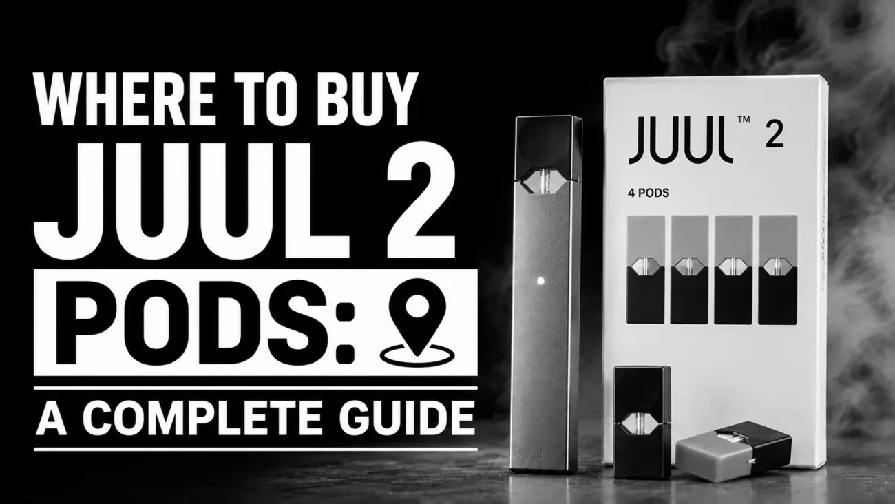 WHERE TO BUY JUUL 2 PODS