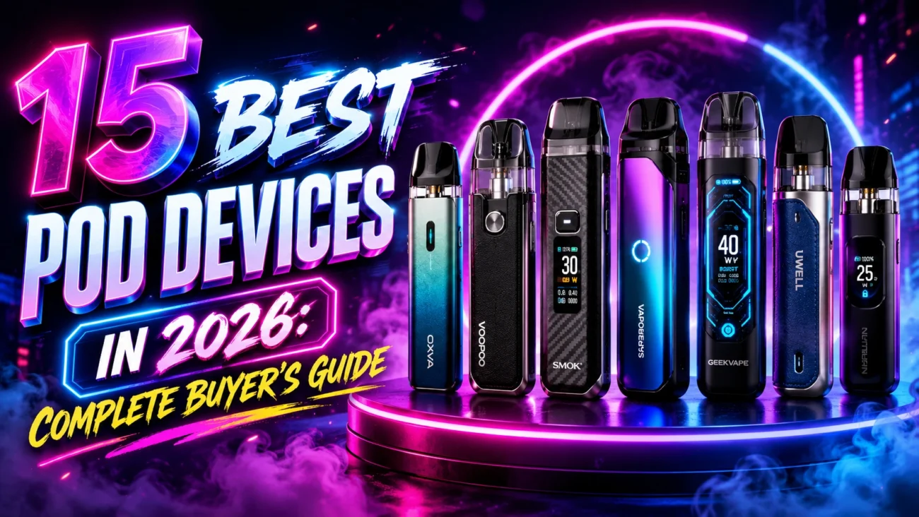 15 Best Pod Devices in 2026 Complete Buyer’s Guide